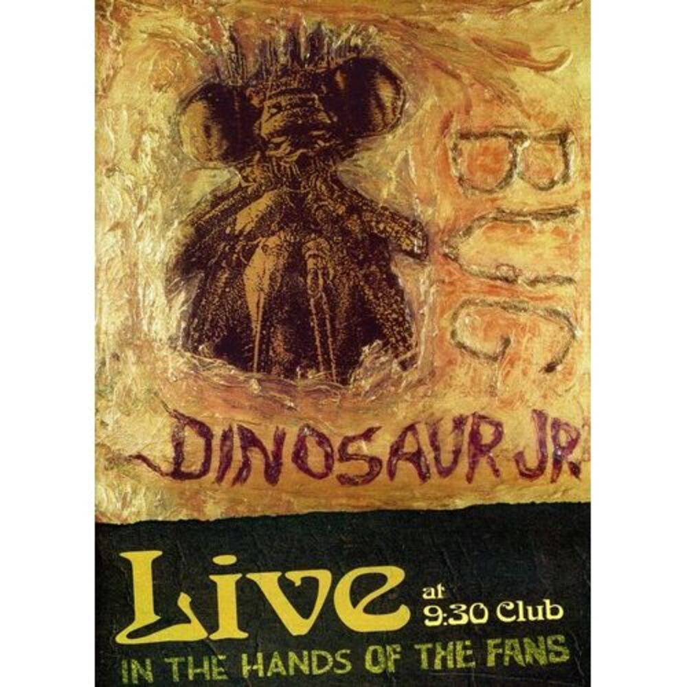 Dinosaur Jr. - Bug Live at 9:30 Club: In the Hands of the Fans  DIGITAL VIDEO